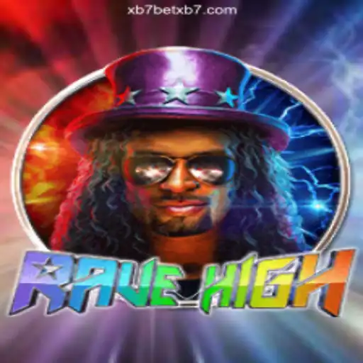 RaveHigh: The Ultimate Gaming Experience on XB7.bet⭐️ ONLINE PLATAFORMA OFICIAL